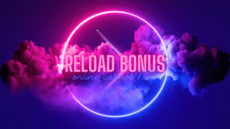 Best Reload Bonus Casino NZ | Reload Bonus Offers 2023